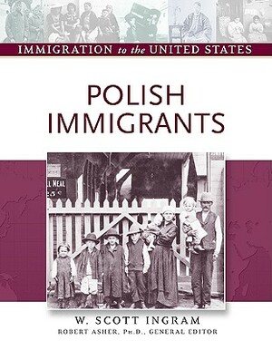Polish Immigrants by Dina McClellan, W. Scott Ingram, Scott Ingram