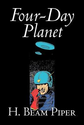 Four-Day Planet by H. Beam Piper, Science Fiction, Adventure by H. Beam Piper