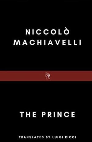 The Prince  by Niccolò Machiavelli