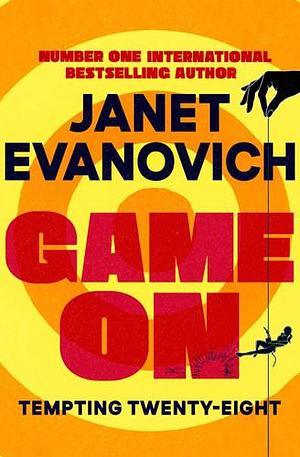 Game On : Tempting Twenty-Eight by Janet Evanovich, Janet Evanovich