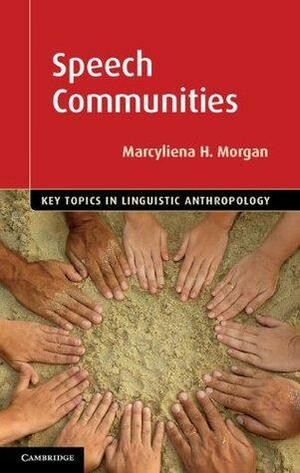 Speech Communities by Marcyliena Morgan