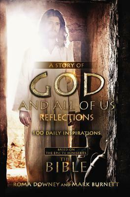 The Story of God and All of Us: Inspirations for Every Day of the Year by Mark Burnett, Roma Downey