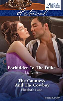 Historical Duo: Forbidden to the Duke / the Countess and the Cowboy by Elizabeth Lane, Liz Tyner