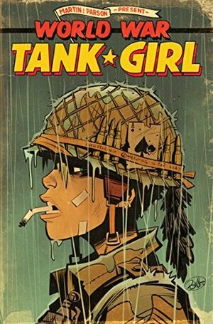 Tank Girl World War Tank Vol. 1 by Brett Parson, Alan C. Martin