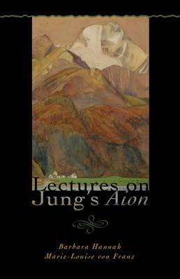 Lectures on Jung's Aion by Marie-Louise von Franz, Barbara Hannah