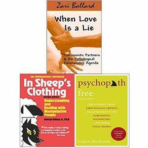 Psychopath Free, When Love Is a Lie and In Sheep's Clothing 3 Books Collection Set by Jackson MacKenzie, George K. Simon Jr., Zari L. Ballard