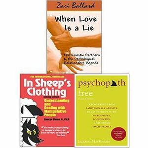 Psychopath Free, When Love Is a Lie and In Sheep's Clothing 3 Books Collection Set by Jackson MacKenzie, Zari L. Ballard, George K. Simon Jr.