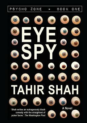 Eye Spy by Tahir Shah