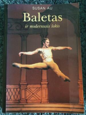 Baletas ir modernusis šokis by Susan Au