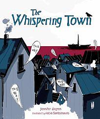 The Whispering Town by Jennifer Riesmeyer Elvgren