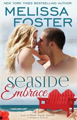 Seaside Embrace (Love in Bloom: Seaside Summers): Hunter Lacroux by Melissa Foster