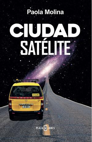 Ciudad satélite by Paola Molina