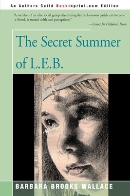 The Secret Summer of L.E.B. by Barbara Brooks Wallace