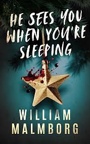 He sees you when you're sleeping  by William Malmborg