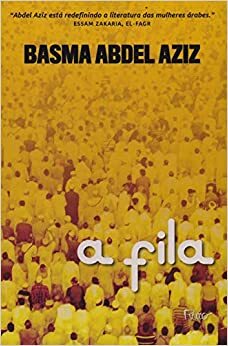 A Fila by Basma Abdel Aziz, بسمة عبد العزيز