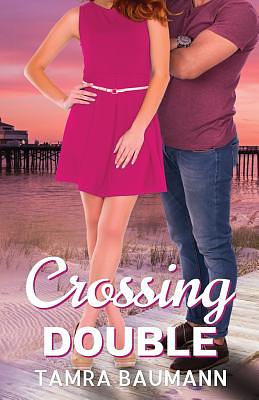 Crossing Double by Tamra Baumann