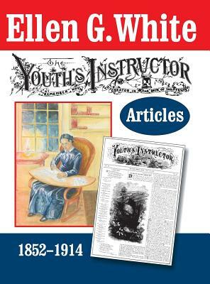 The Youth's Instructor Articles by Ellen G. White