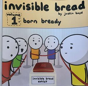 Born Bready by Justin Boyd