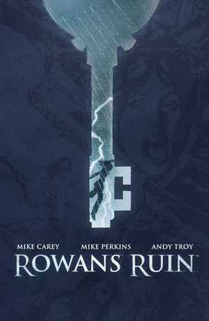 Rowans Ruin by Andy Troy, Mike Perkins, Mike Carey
