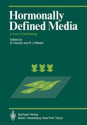 Hormonally Defined Media: A Tool in Cell Biology Lectures and Posters Presented at the First European Conference on Serum-Free Cell Culture Heid by 