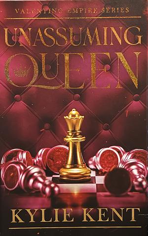 Unassuming Queen by Kylie Kent