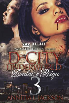 D-City Underworld 3: The Finale by Annitia L. Jackson