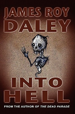 Into Hell by James Roy Daley