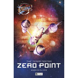 The Terra Nostra: Zero Point by Mark B. Oliver