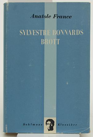 Sylvestre Bonnards brott by Anatole France