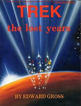 Trek: The Lost Years by Edward A. Gross