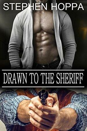 Drawn to the Sheriff by Stephen Hoppa