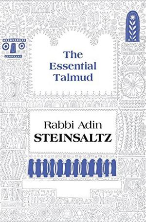 The Essential Talmud by Adin Even-Israel Steinsaltz, Chaya Galai