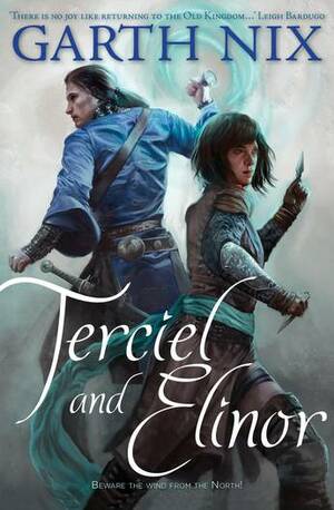 Terciel and Elinor by Garth Nix