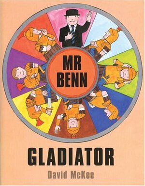 Mr. Benn, Gladiator by David McKee