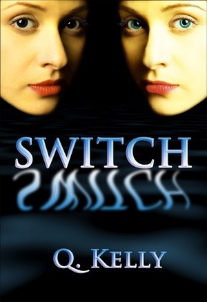 Switch by Q. Kelly