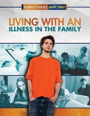 Living with an Illness in the Family by Tabitha Wainwright, Viola Jones