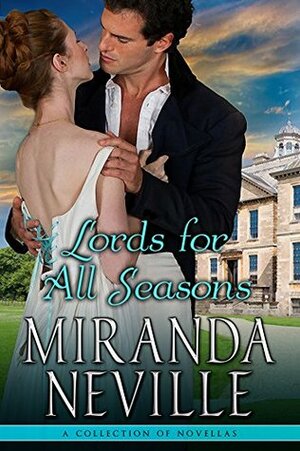 Lords for All Seasons by Miranda Neville