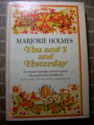 You and I and Yesterday by Marjorie Holmes