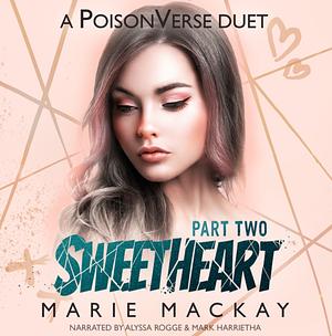 Sweetheart: Part two by Marie Mackay