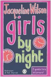 Girls by night by Jacqueline Wilson, Valentina Daniele