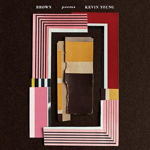 Brown: Poems by Kevin Young