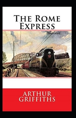 The Rome Express Illustrated by Arthur Griffiths
