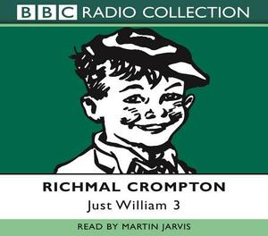 Just William: Volume 3 by Richmal Crompton