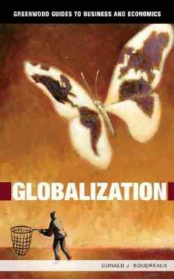 Globalization by Donald J. Boudreaux