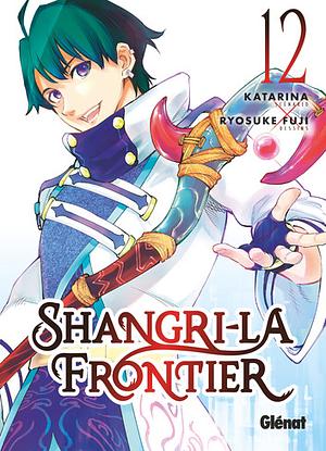 Shangri-la Frontier - Tome 12 by Katarina, Ryosuke Fuji