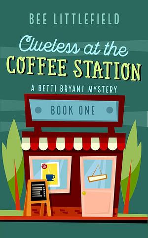 Clueless at the Coffee Station by Bee Littlefield