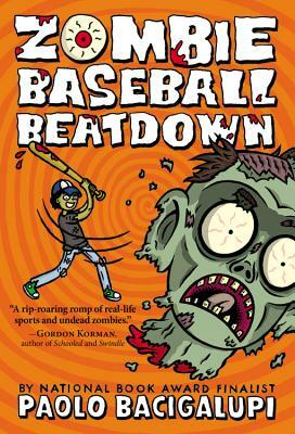 Zombie Baseball Beatdown by Paolo Bacigalupi