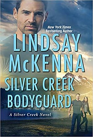 Silver Creek Bodyguard by Lindsay McKenna