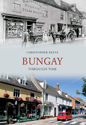 Bungay Through Time by Christopher Reeve