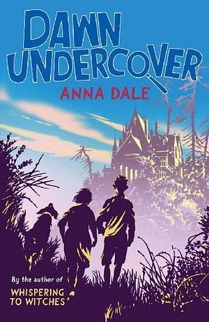 Dawn Undercover by Anna Dale